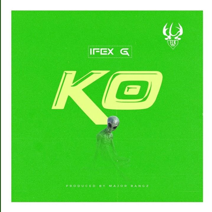 Ifex G – KO ipulsemusic.com.ng 