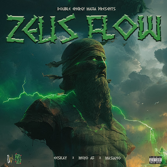 Double Energy Mafia, EESKAY and MOJO AF – Zeus Flow ft. Masiano ipulsemusic.com.ng 